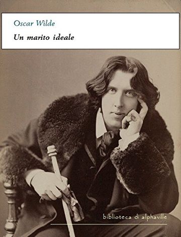 Un marito ideale (Biblioteca di Alphaville)