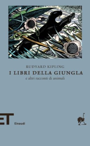 I libri della Giungla: e altri racconti di animali (Einaudi tascabili. Biblioteca)