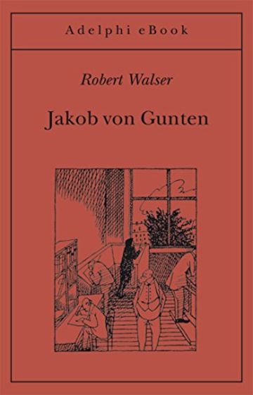 Jakob von Gunten (Gli Adelphi)