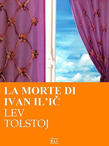 La morte di ivan il'ic - La sonata a Kreutzer (RLI CLASSICI)