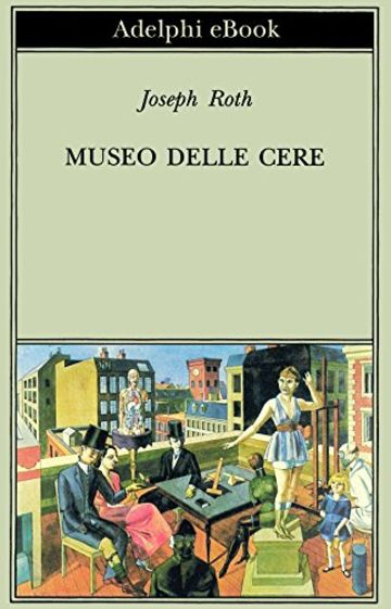 Museo delle cere (Biblioteca Adelphi)