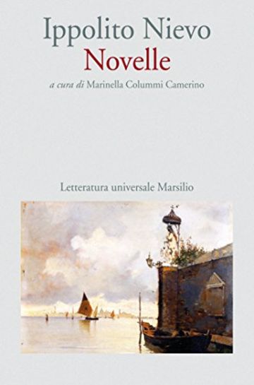 Novelle (Letteratura universale. Nievo le opere)