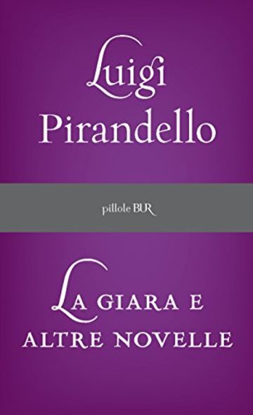 La giara e altre novelle (Pillole BUR)