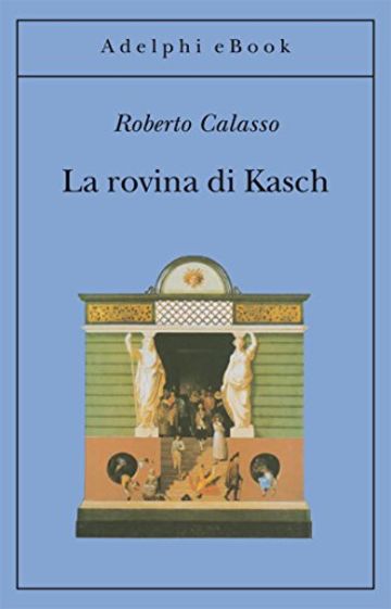 La rovina di Kasch (Gli Adelphi)