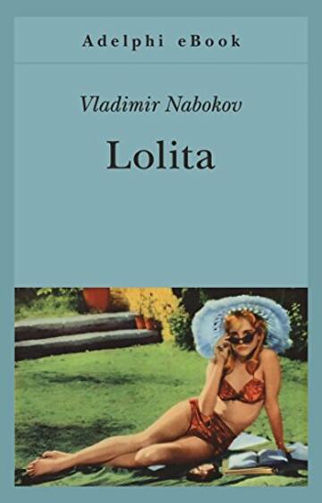 Lolita (Gli Adelphi Vol. 103)