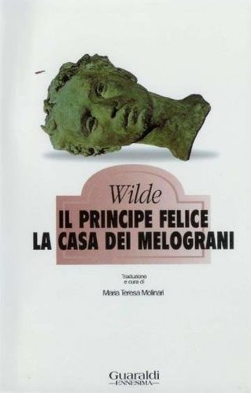 Il principe felice - La casa dei melograni (Ennesima)