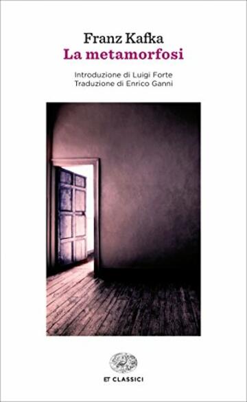 La metamorfosi (Einaudi): Introduzione di Luigi Forte. Traduzione di Enrico Ganni (Einaudi tascabili. Classici Vol. 1514)