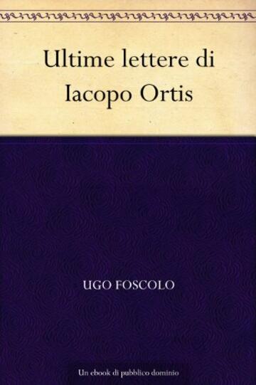 Ultime lettere di Iacopo Ortis