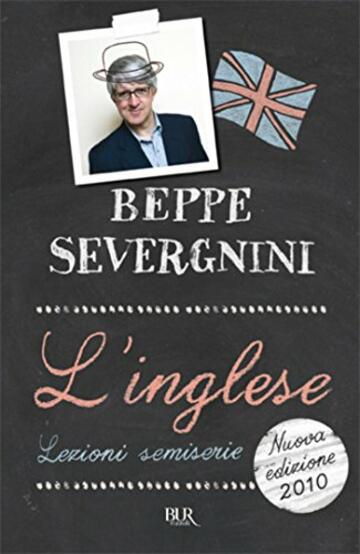 L'Inglese. Lezioni semiserie (BUR SAGGI)