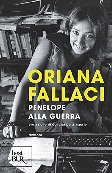 Penelope alla guerra (BUR OPERE DI ORIANA FALLACI)