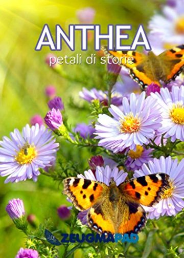 Anthea: Petali di storie