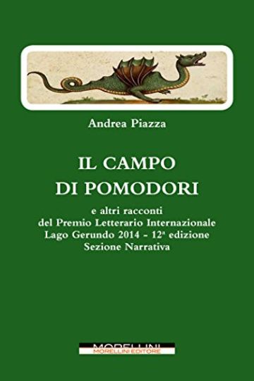 Il campo di pomodori (e altri racconti: Biglietto di sola andata - Partita con la vita - Rosablu - E se...)