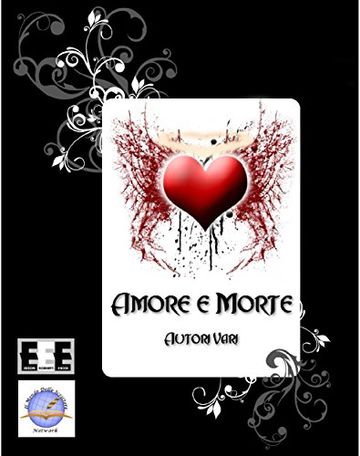 Amore e Morte (Romanzi & Racconti)