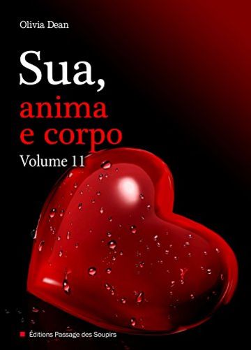 Sua, anima e corpo - Volume 11