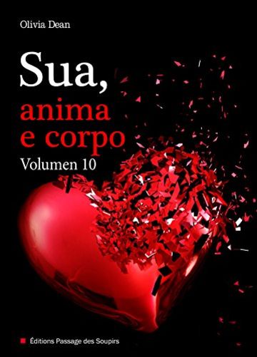 Sua, anima e corpo - Volume 10