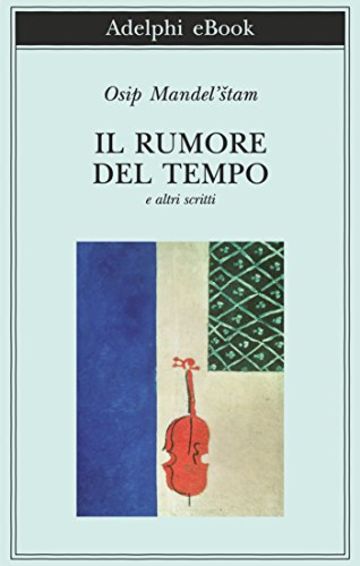 Il rumore del tempo (Biblioteca Adelphi)