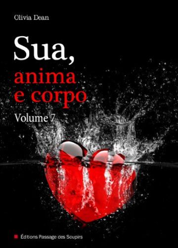 Sua, anima e corpo - Volume 7