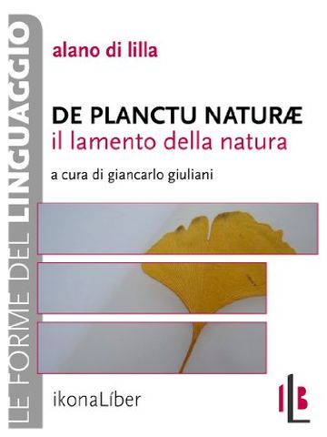 Il lamento della natura. De planctu naturae (Le forme del linguaggio)