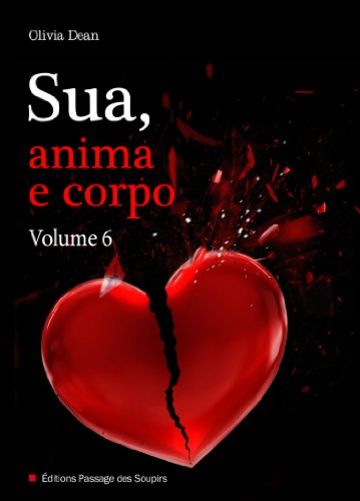 Sua, anima e corpo - Volume 6