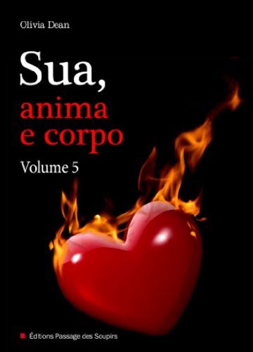 Sua, anima e corpo - Volume 5