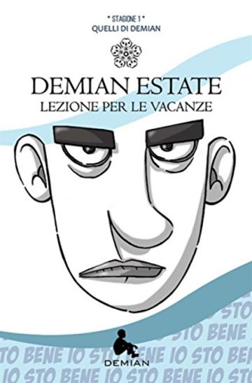 Demian Estate. Stagione 1. Lezioni per le vacanze