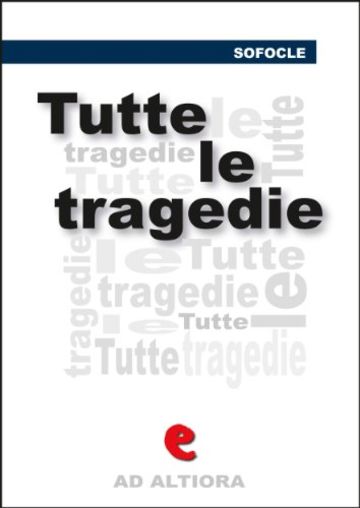 Tutte le tragedie (Ad Altiora)