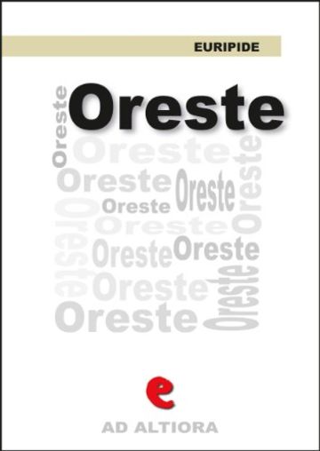 Oreste (Ad Altiora)