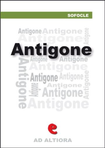 Antigone (Ad Altiora)