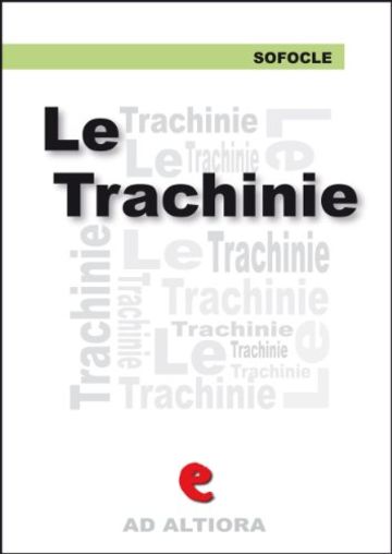 Le Trachinie (Ad Altiora)