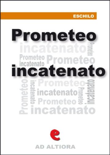 Prometeo Incatenato (Ad Altiora)