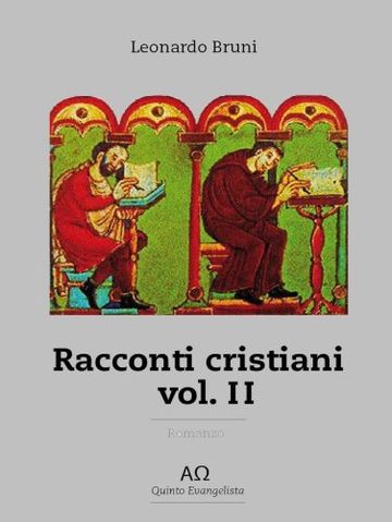 RACCONTI CRISTIANI - VOLUME SECONDO (LETTERATURA TEOLOGICA E SPIRITUALE Vol. 7)