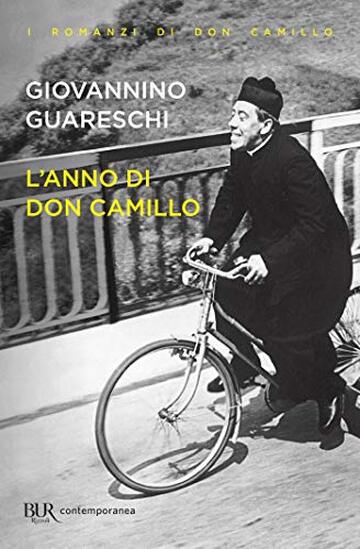 L'anno di Don Camillo: Le opere di Giovannino Guareschi #5 (Mondo piccolo Vol. 8)