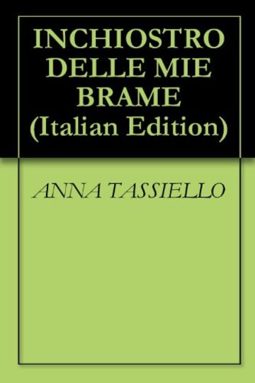 INCHIOSTRO DELLE MIE BRAME