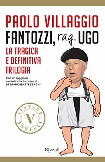 Fantozzi, rag. Ugo: La tragica e definitiva trilogia