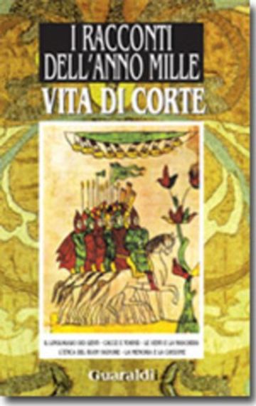 Vita di corte: da "I racconti dell'anno mille" (Ennesima)