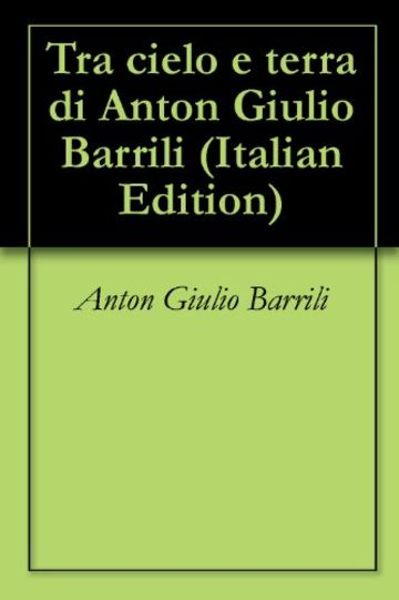 Tra cielo e terra di Anton Giulio Barrili