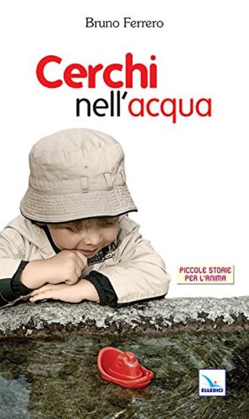 Cerchi nell'acqua (Piccole storie per l'anima)