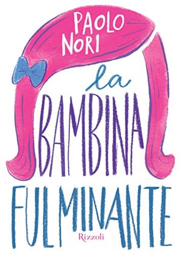 La bambina fulminante (Narrativa Ragazzi)