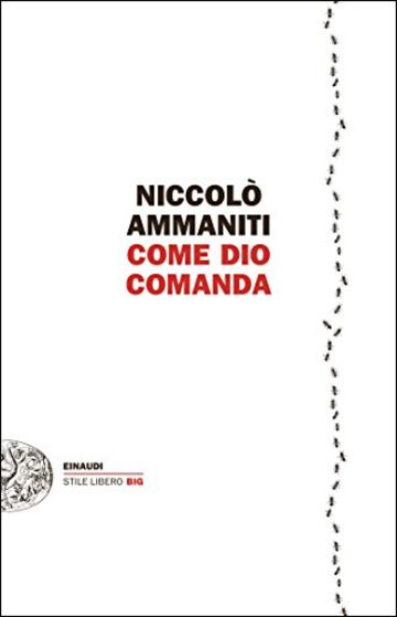 Come Dio comanda (Einaudi. Stile libero big)