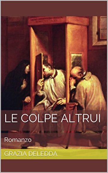 Le colpe altrui: Romanzo