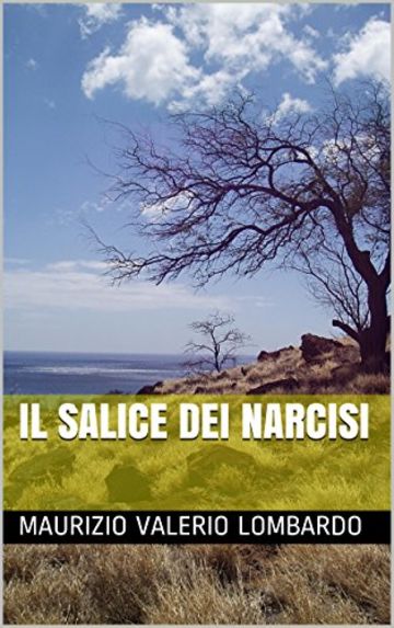 IL SALICE DEI NARCISI