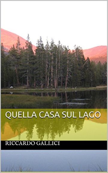 Quella Casa sul Lago