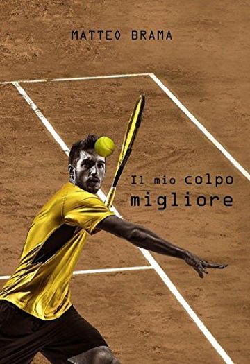 Il mio colpo migliore (Trilogia Sportiva Vol. 3)