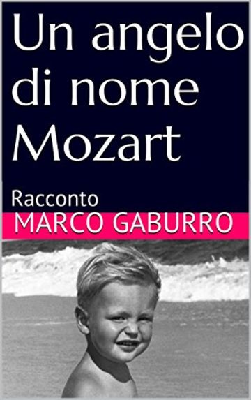 Un angelo di nome Mozart: Racconto