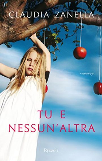 Tu e nessun'altra (Narrativa Italiana)