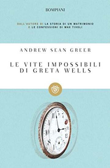 Le vite impossibili di Greta Wells (I grandi tascabili)