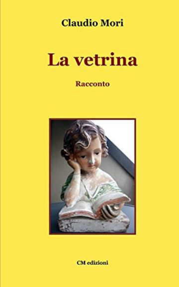 La vetrina: Racconto (Narrativa Vol. 3)