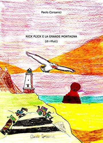 NICK PLICK E LA GRANDE MONTAGNA: DI RIFIUTI