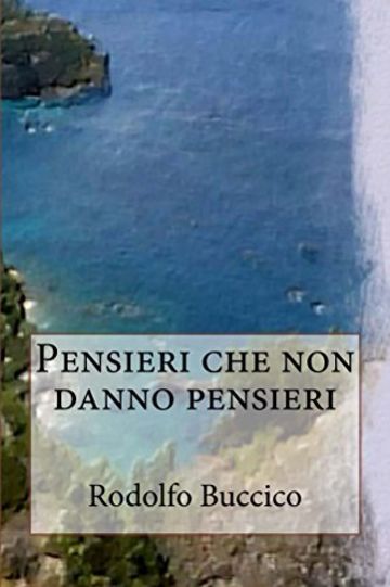 Pensieri che non danno pensieri