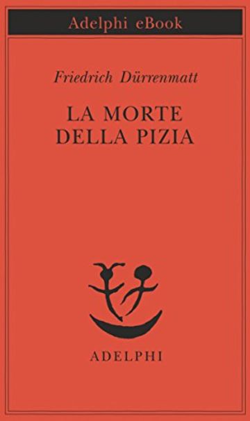 La morte della Pizia (Piccola biblioteca Adelphi)